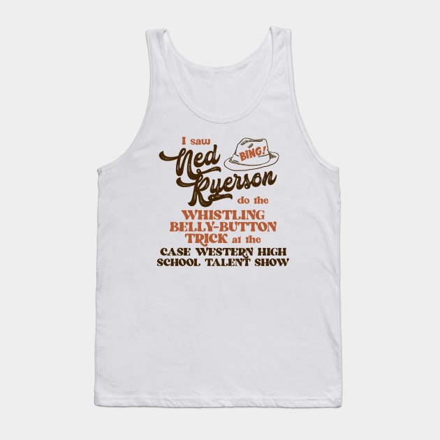 I Saw Ned Ryerson ... Tank Top by darklordpug